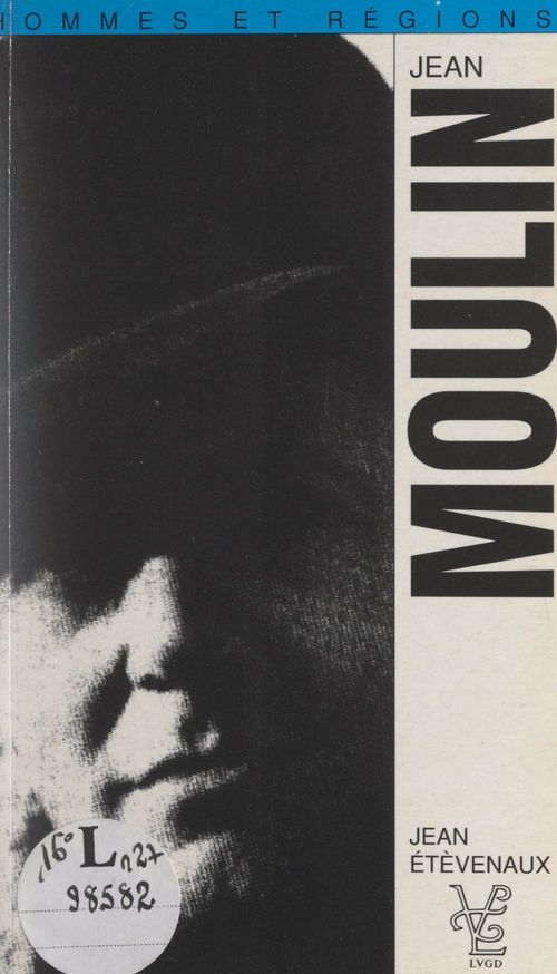 ebook cover of Jean Moulin (1899-1943) et l'organisation de la Résistance, by Jean Etèvenaux