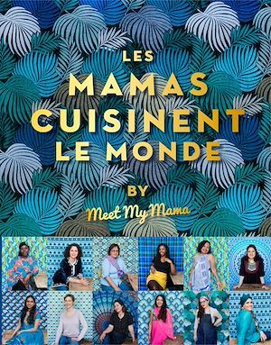 ebook cover of Les mamas cuisinent le monde, by Collectif