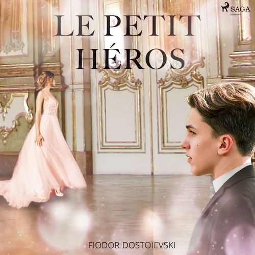 Couverture audiobook de Le Petit Héros, de Fiodor Dostoievsky
