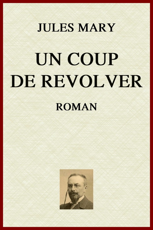 Couverture ebook de Un Coup de revolver, de Jules Mary