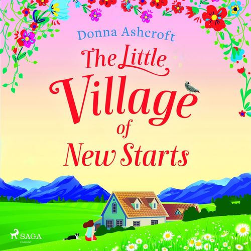 Couverture audiobook de The Little Village of New Starts: A totally heartwarming romance about new beginnings, de Donna Ashcroft