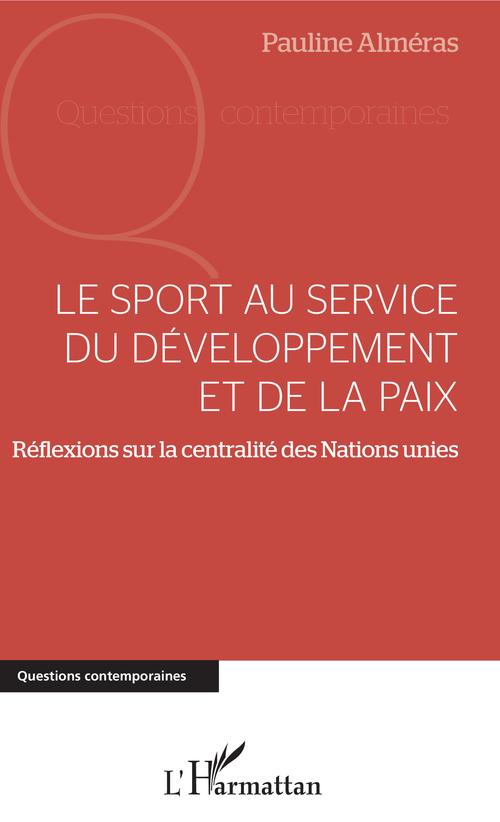 Couverture ebook de Le sport au service du développement et de la paix, de Almeras Pauline