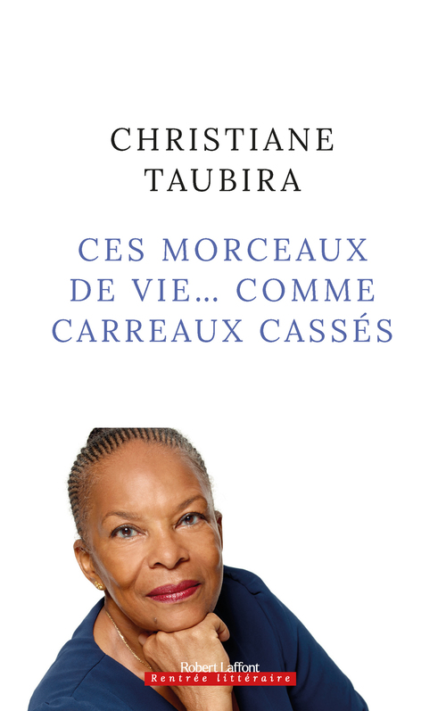 Couverture ebook de Ces morceaux de vie... comme carreaux cassés, de Christiane Taubira