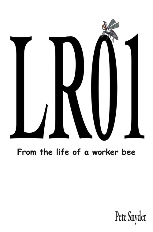 ebook cover of LR01 - From the life of a worker bee, by Pete Snyder