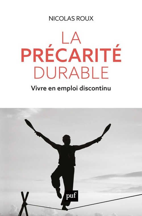 Couverture ebook de La précarité durable : Vivre en emploi discontinu, de Nicolas Roux