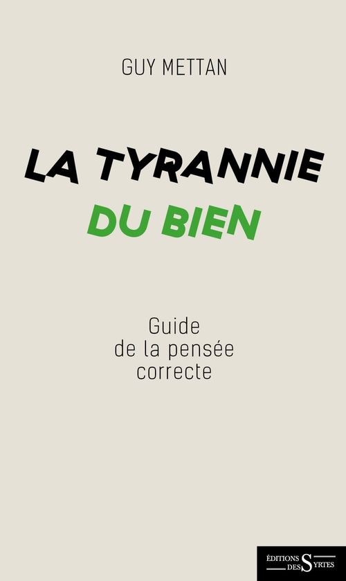 Couverture ebook de TYRANNIE DU BIEN (LA), de Guy Mettan
