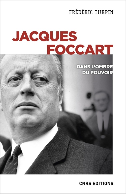Couverture ebook de Jacques Foccart. Dans l'ombre du pouvoir, de Frédéric Turpin