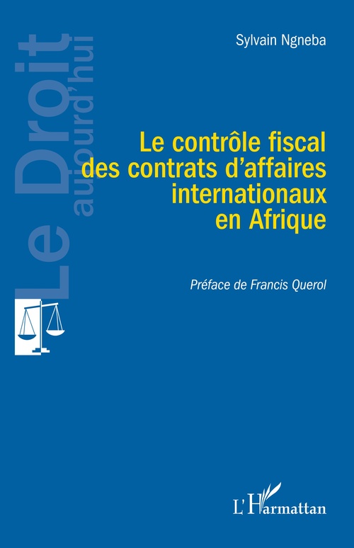 Couverture ebook de Le contrôle fiscal des contrats d´affaires internationaux en Afrique, de Sylvain Ngneba