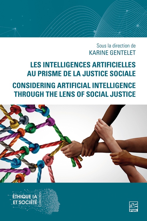 ebook cover of Les intelligences artificielles au prisme de la justice sociale. Considering Artificial Intelligence Through the Lens of Social Justice, by Collectif Collectif