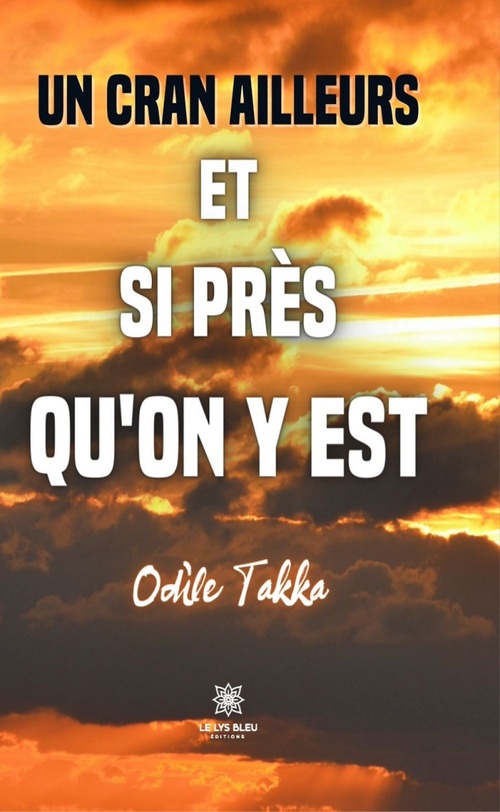 ebook cover of Un cran ailleurs et si près qu'on y est, by Odile Takka