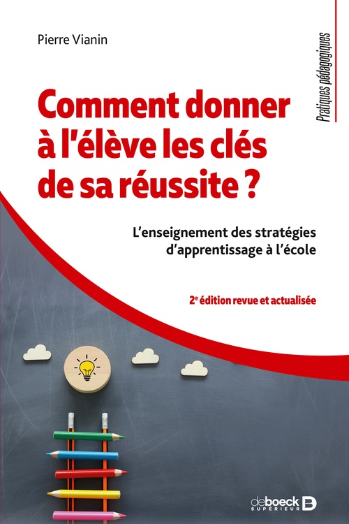 ebook cover of Comment donner à l'élève les clés de sa réussite ? : L'enseignement des stratégies d'apprentissage à l'école, by Pierre Vianin