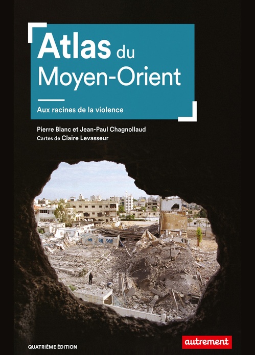 Couverture ebook de Atlas du Moyen-Orient. Aux racines de la violence, de Pierre Blanc, Jean-Paul Chagnollaud