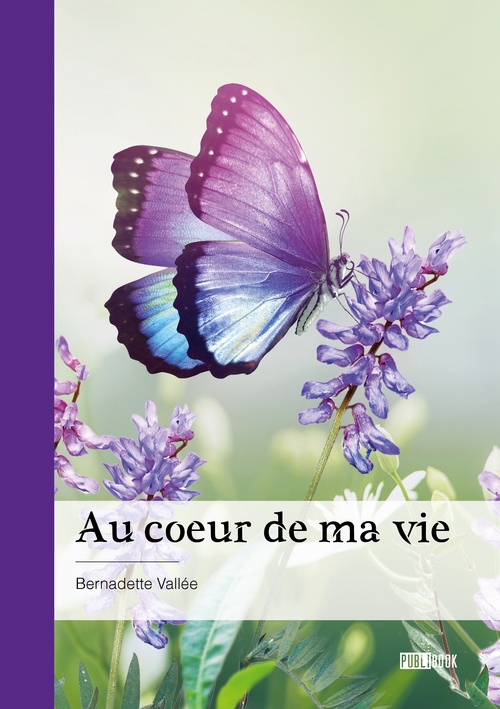 ebook cover of Au coeur de ma vie, by Bernadette Vallée