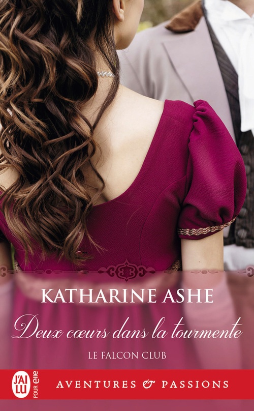 Couverture ebook de Falcon Club (Tome 2) - Deux coeurs dans la tourmente, de Katharine Ashe