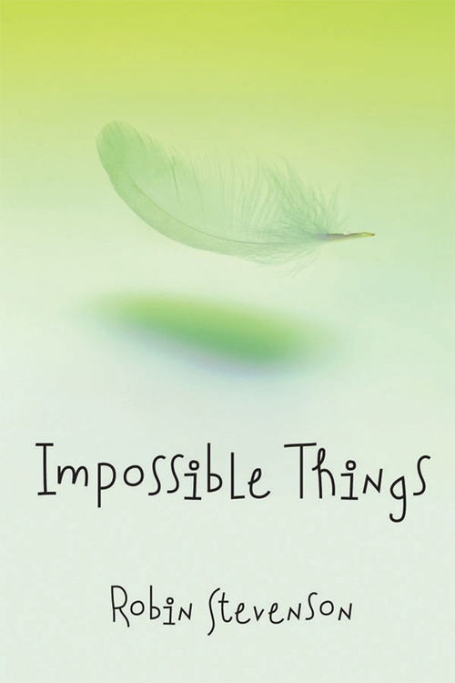 ebook cover of Impossible Things, by Robin Stevenson