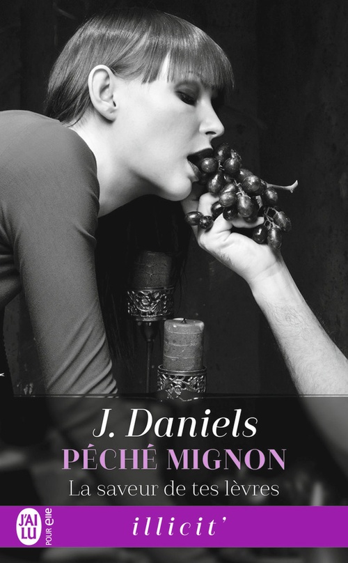 Couverture ebook de Péché mignon (Tome 2) - La saveur de tes lèvres, de J. Daniels