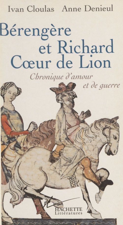 Couverture ebook de Bérengère et Richard Coeur de Lion, de Cloulas-I+Denieul-A