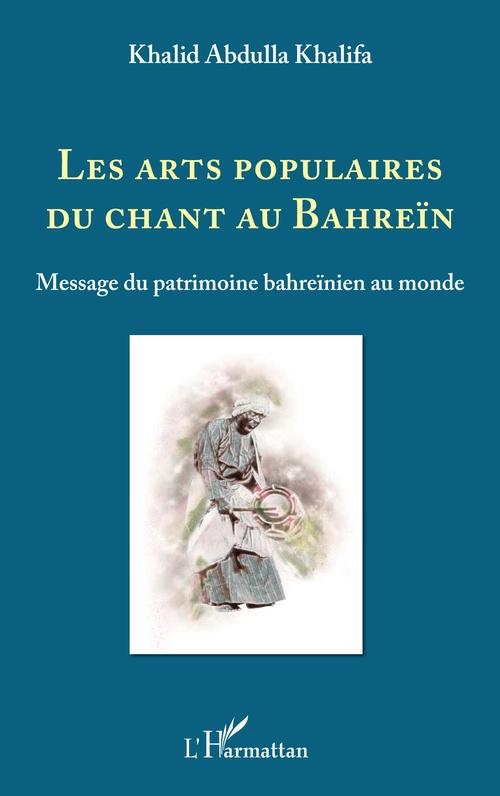 Couverture ebook de Les arts populaires du chant au Bahreïn, de K. Abdulla Khalifa