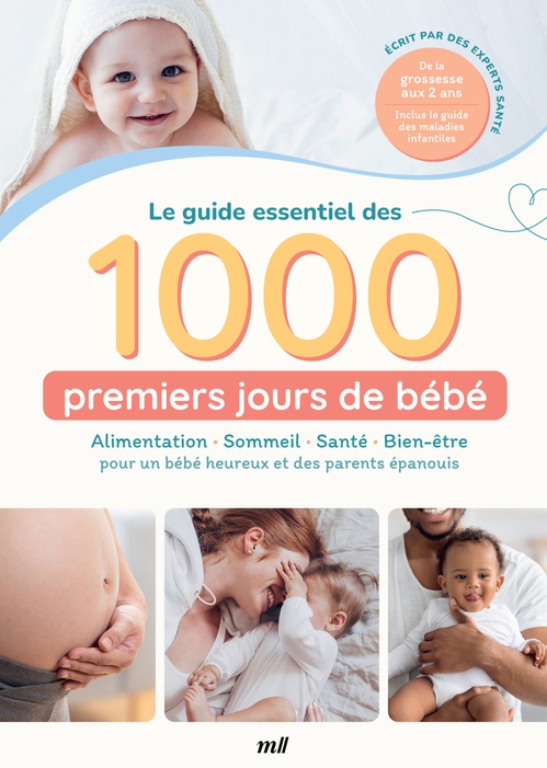Couverture ebook de Le guide essentiel des 1000 premiers jours de bébé, de Collectif