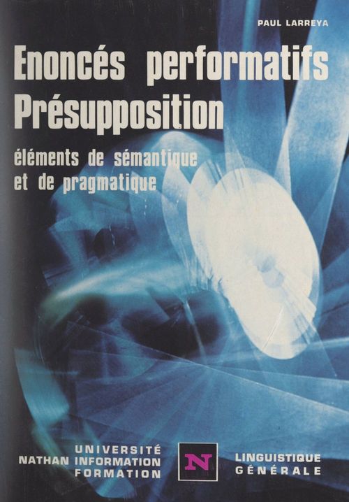 ebook cover of Énoncés performatifs, présupposition, by Paul Larreya