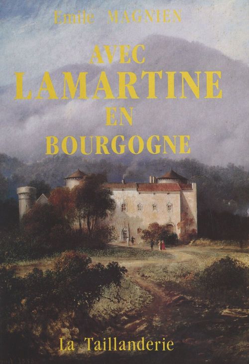 Couverture ebook de Avec Lamartine en Bourgogne, de Emile Magnien