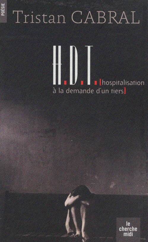 Couverture ebook de HDT, Hospitalisation à la demande d'un tiers, de Tristan Cabral