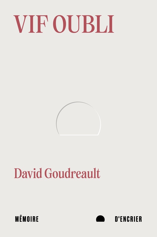Couverture ebook de Vif oubli, de David Goudreault
