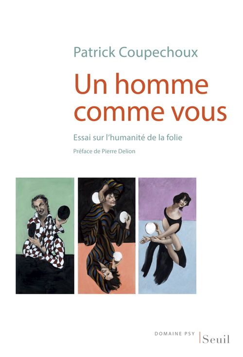 Couverture ebook de Un homme comme vous - Essai sur l'humanité de la folie, de Patrick Coupechoux