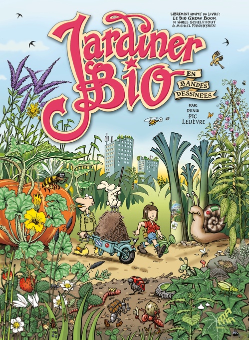 ebook cover of Jardiner bio en bandes dessinées, by Denis Lelièvre, Michiel Panhuysen, Karel Schelfhout