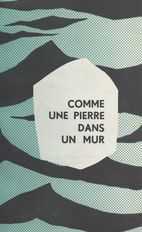 Couverture ebook de Comme une pierre dans un mur, de Jeanne Bluteau