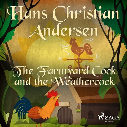 audiobook cover of The Farmyard Cock and the Weathercock, by Hans Christian Andersen