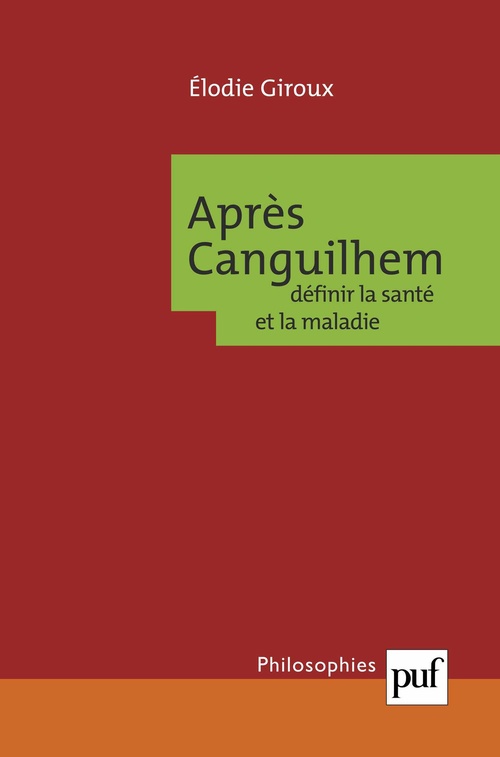 ebook cover of Après Canguilhem : définir la santé et la maladie, by Elodie Giroux