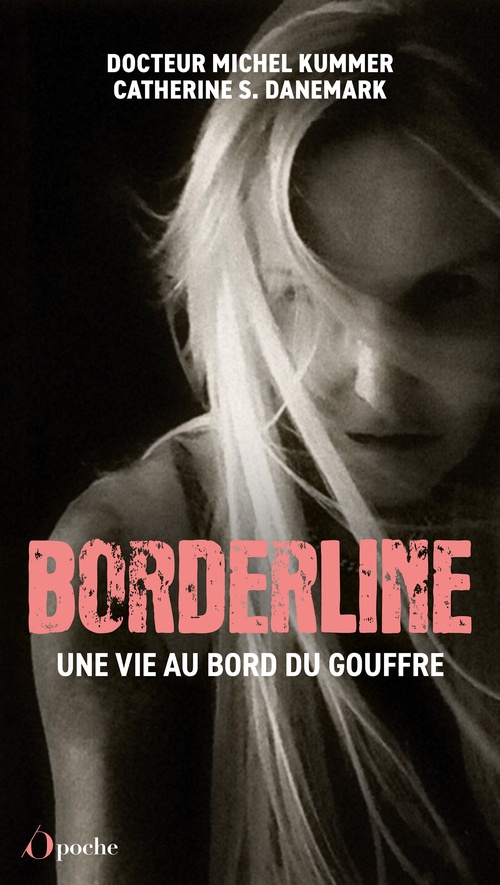 ebook cover of Être borderline - Une vie au bord du gouffre, by Catherine Danemark, Michel Kummer