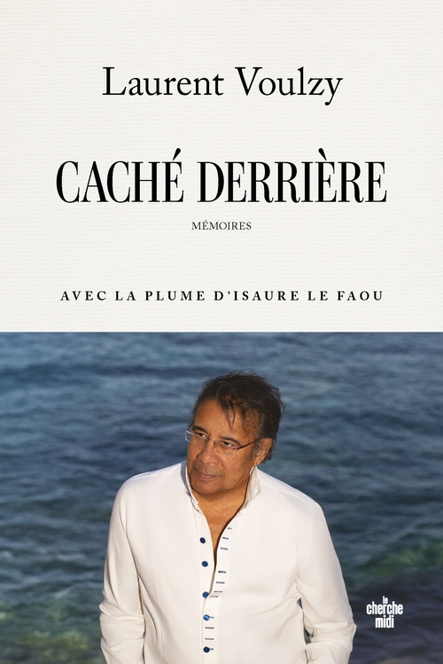 Couverture ebook de Caché derrière - Mémoires, de Laurent Voulzy
