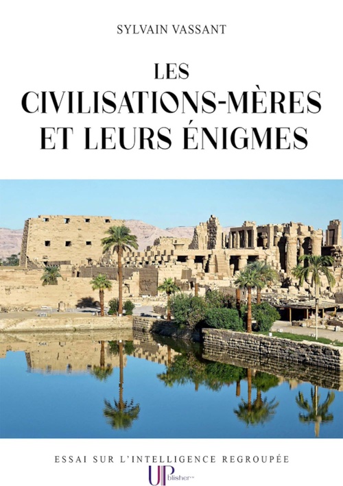 Couverture ebook de Les civilisations-mères et leurs énigmes, de Sylvain Vassant