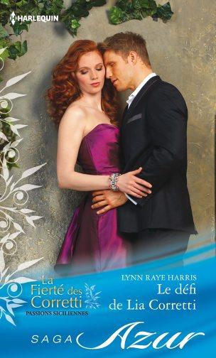 Couverture ebook de Le défi de Lia Corretti, de Lynn Raye Harris