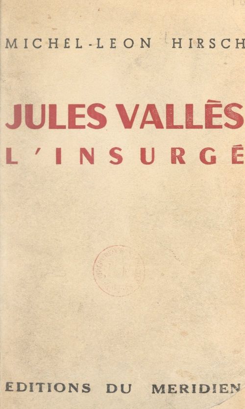 Couverture ebook de Jules Vallès, de Michel-Leon Hirsch
