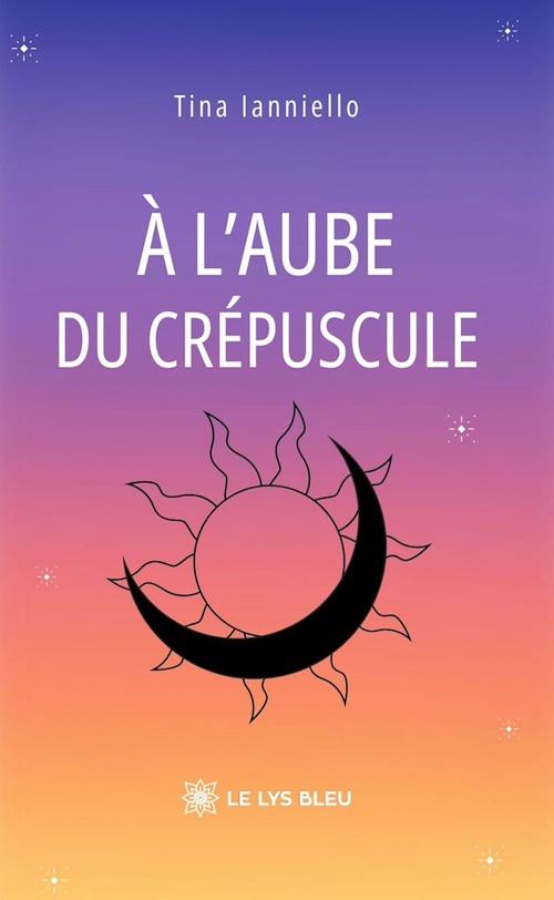 Couverture ebook de À l'aube du crépuscule, de Tina Ianniello
