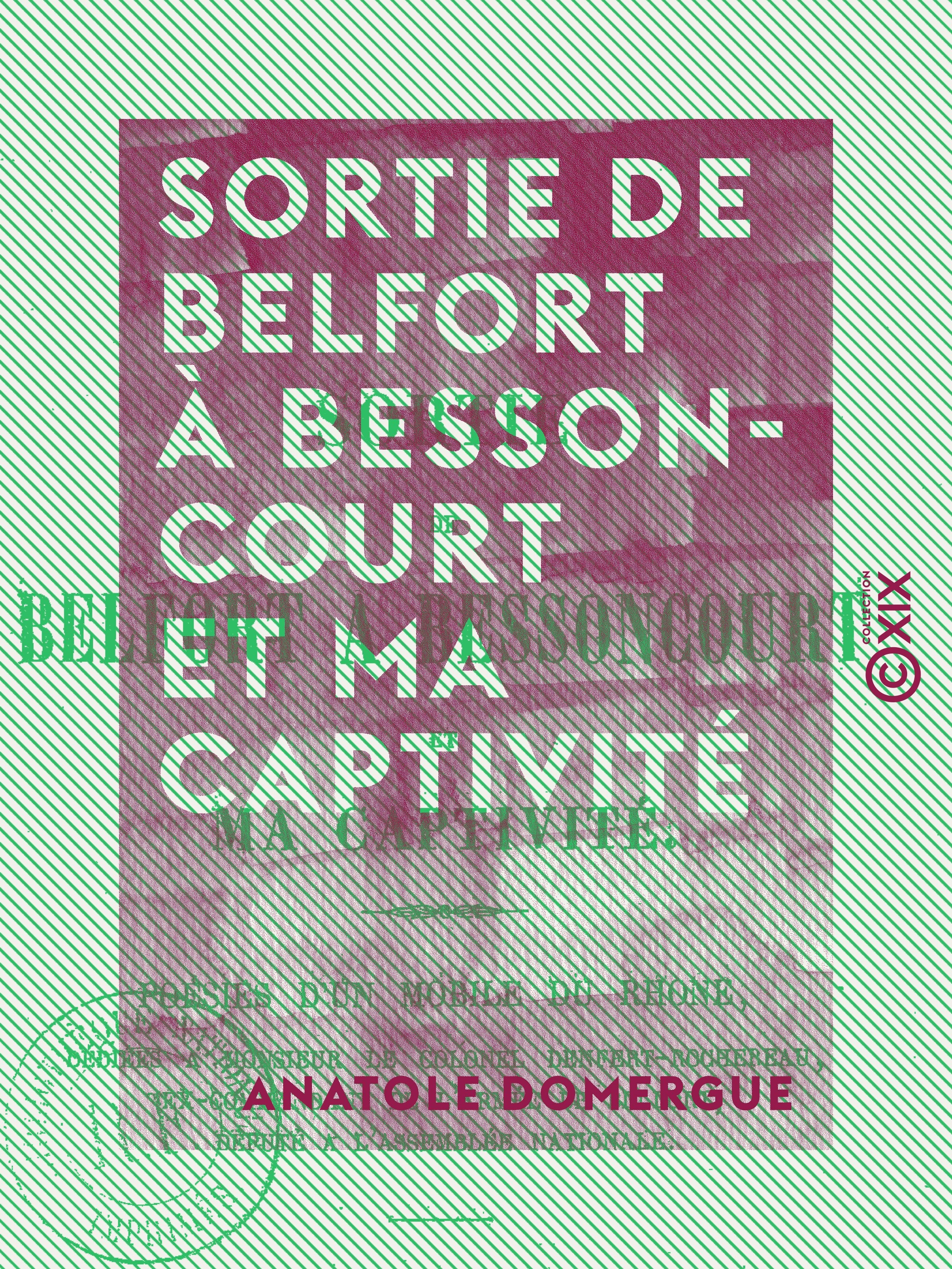 Couverture ebook de Sortie de Belfort à Bessoncourt et ma captivité - Poésies d'un mobile du Rhône, de Anatole Domergue