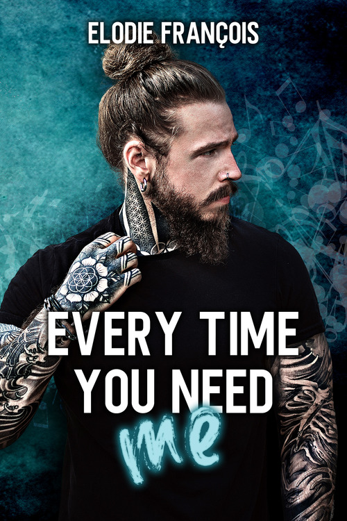 Couverture ebook de Every Time You Need Me, de Elodie François