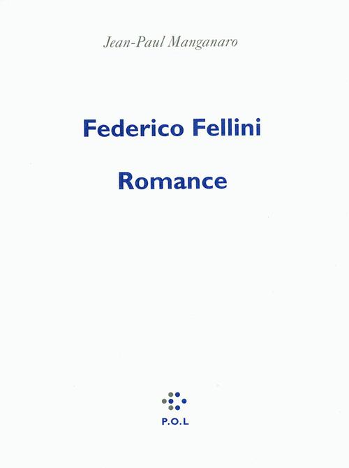 ebook cover of Federico Fellini, romance, by Jean-Paul Manganaro