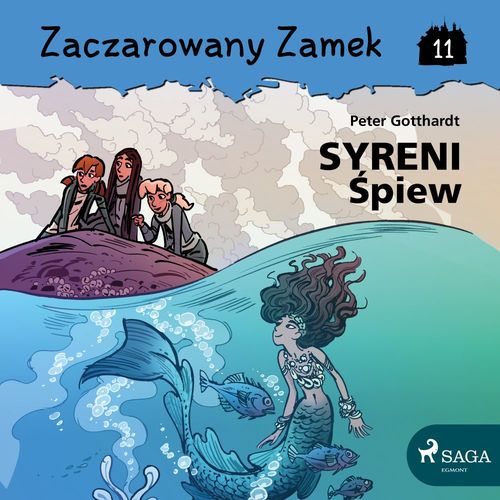 Couverture audiobook de Zaczarowany Zamek 11 - Syreni ´Spiew, de Peter Gotthardt