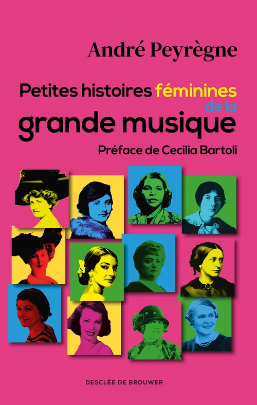 ebook cover of Petites histoires féminines de la grande musique, by André Peyregne