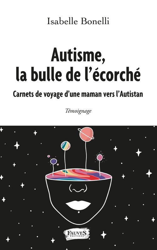 ebook cover of Autisme, la bulle de l'écorché, by Isabelle Bonelli