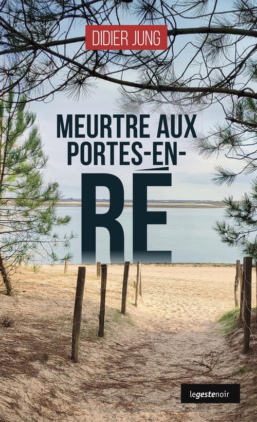 ebook cover of Meurtre aux Portes-en-Ré, by Didier Jung