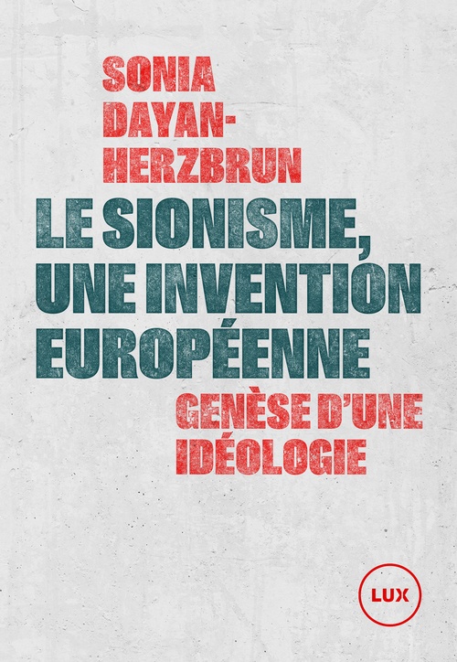 ebook cover of Le sionisme, une invention européenne, by Dayan-Herzbrun Sonia