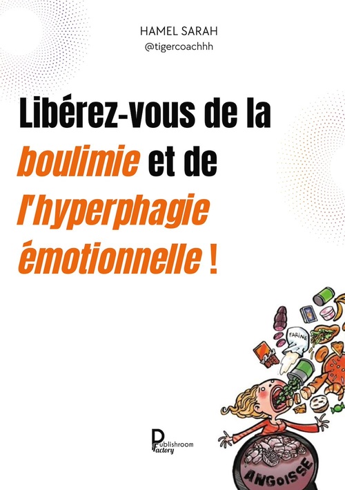 ebook cover of Libérez-vous de la boulimie et de l'hyperphagie émotionnelles !, by Sarah Hamel