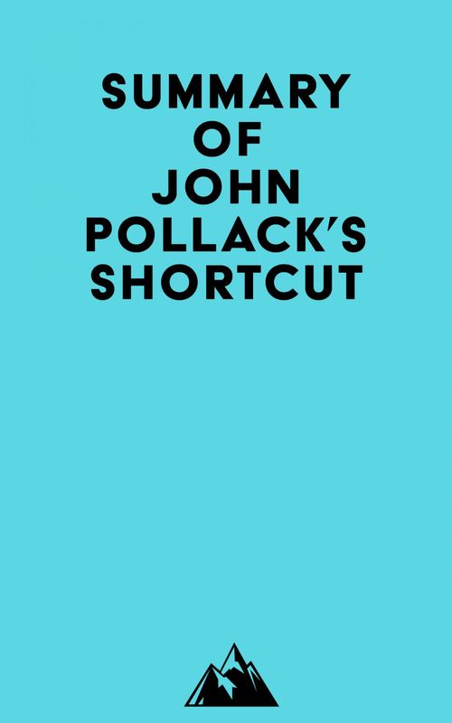 Couverture ebook de Summary of John Pollack's Shortcut, de Everest Media