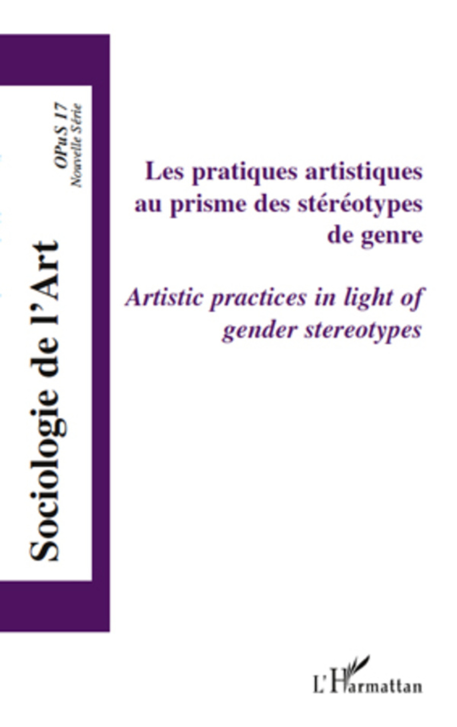 Couverture ebook de Les pratiques artistiques au prisme des stéréotypes de genre, de Sociologie De L'Art