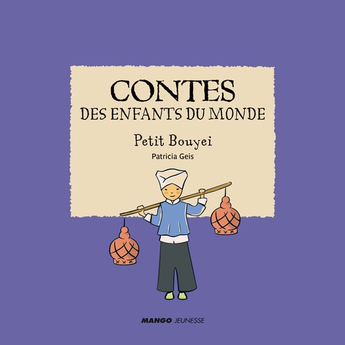 Couverture ebook de Contes des enfants du monde - Petit Bouyei, de Patricia Geis